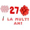 Set baloane La Multi Ani 27 ani, Baloane Latex, Baloane Folie, Baloane Confetti, Pompa 20 set la multi ani rosu aniversare 27 ani