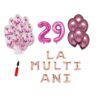 Set baloane La Multi Ani 29 ani, Baloane Latex, Baloane Folie, Baloane Confetti, Pompa 21 set la multi ani roz aniversare 29 ani